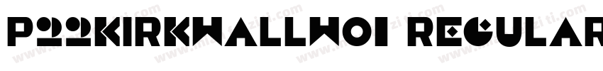 P22KirkwallW01 Regular字体转换